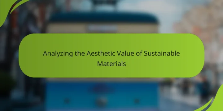 Analyzing the Aesthetic Value of Sustainable Materials