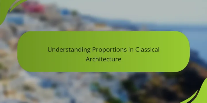 Understanding Proportions in Classical Architecture