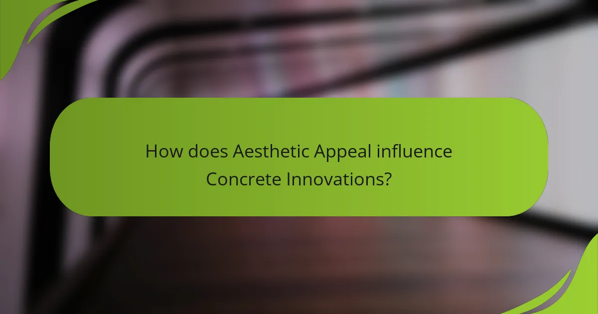 How does Aesthetic Appeal influence Concrete Innovations?