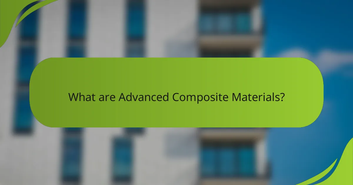 What are Advanced Composite Materials?