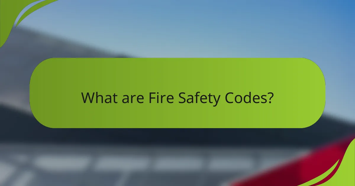 What are Fire Safety Codes?