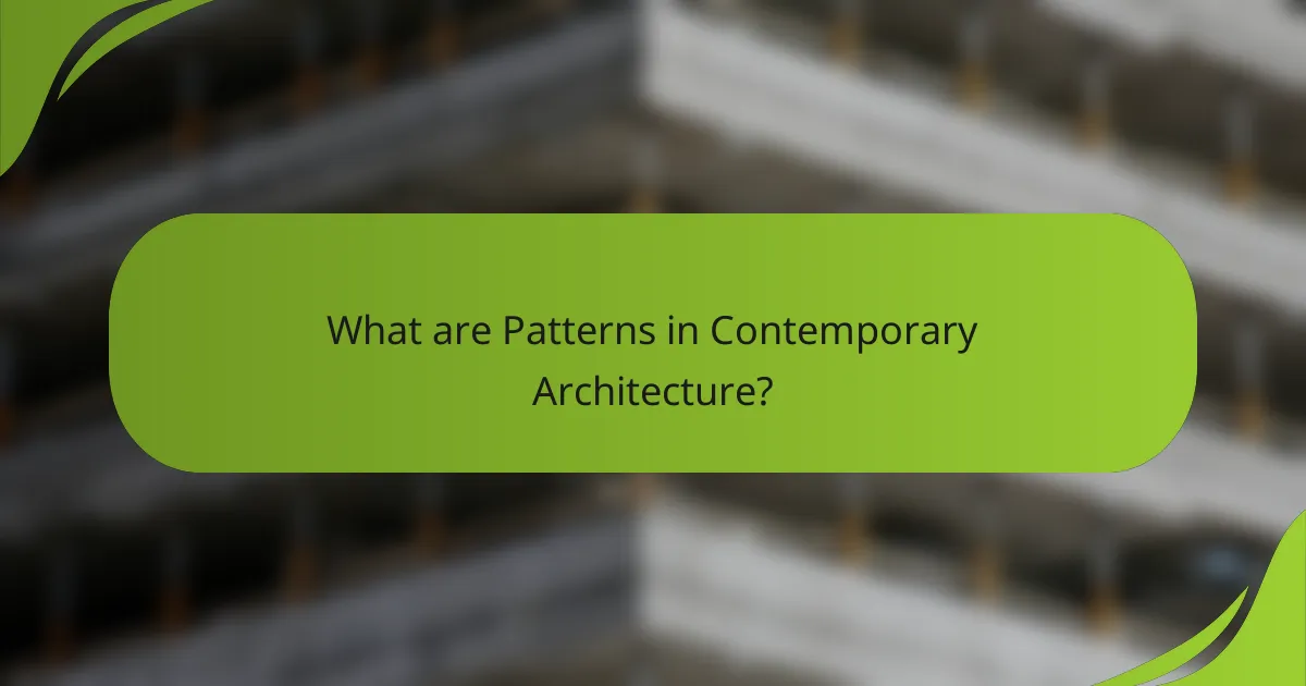 What are Patterns in Contemporary Architecture?