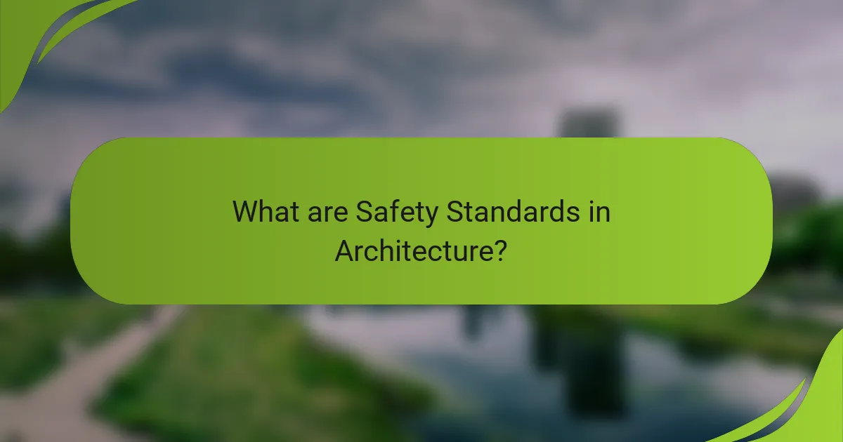 What are Safety Standards in Architecture?