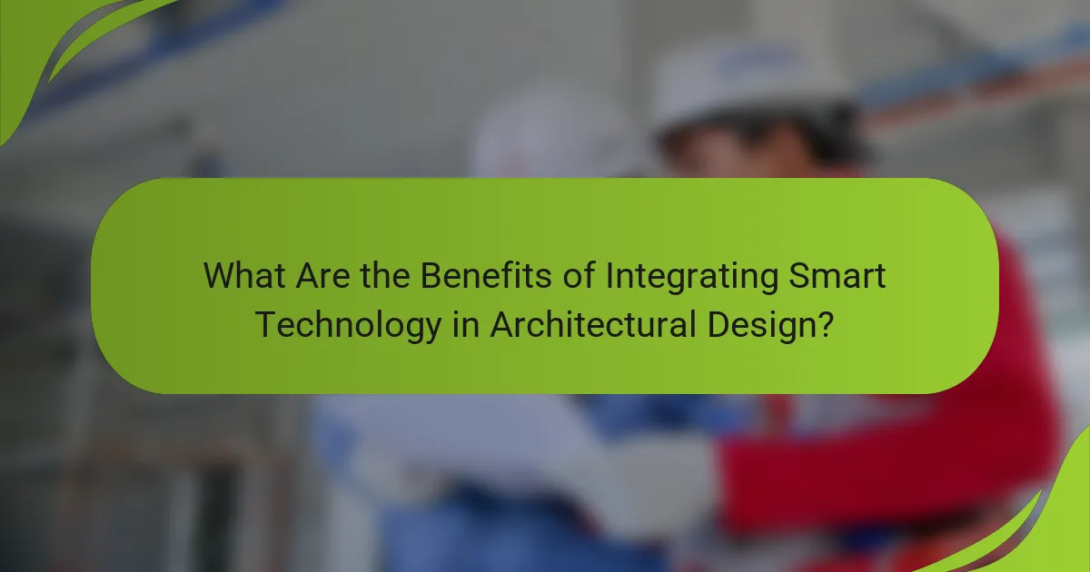 What Are the Benefits of Integrating Smart Technology in Architectural Design?