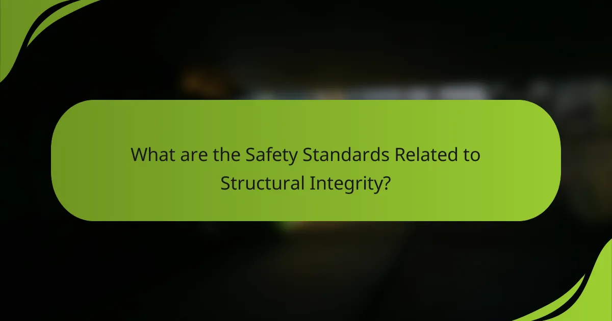 What are the Safety Standards Related to Structural Integrity?
