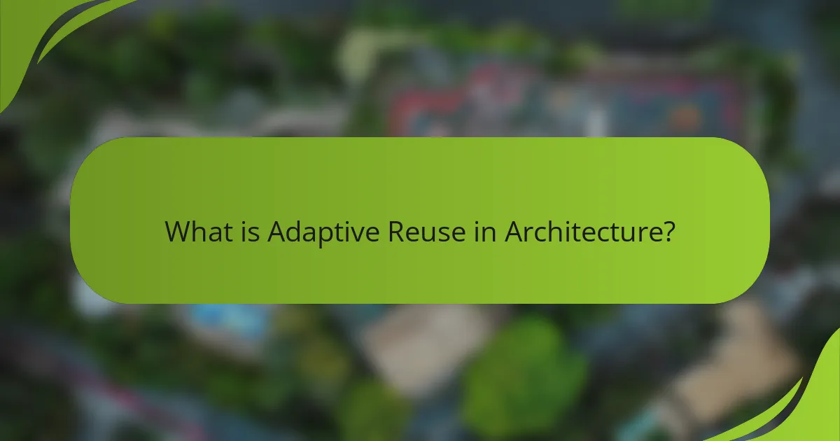 What is Adaptive Reuse in Architecture?