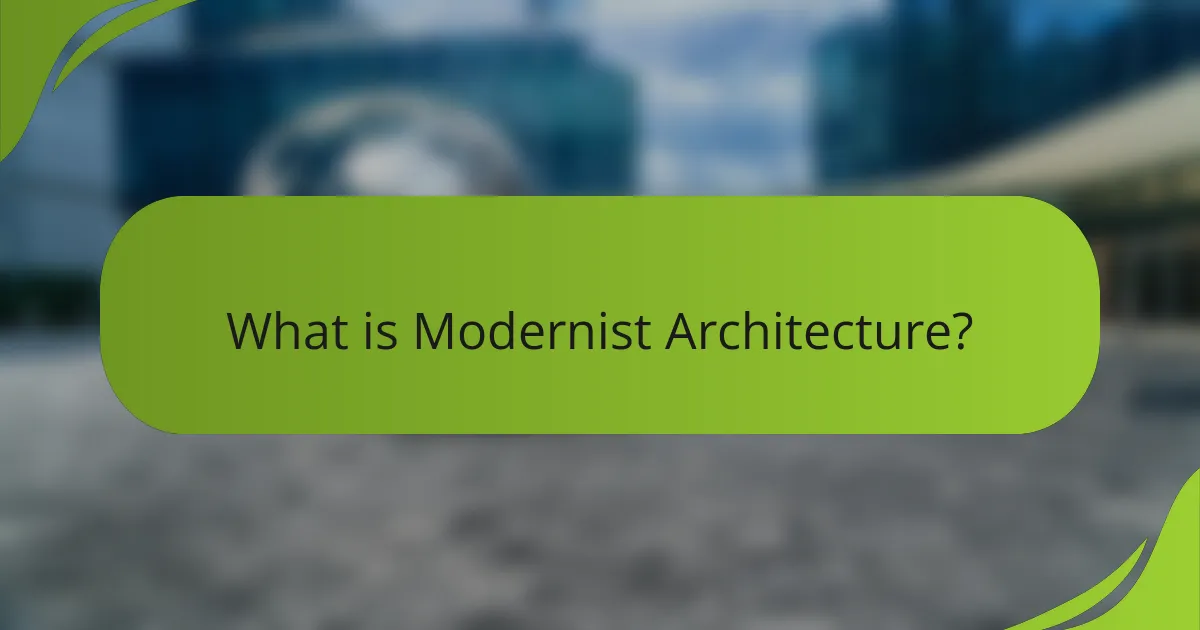 What is Modernist Architecture?