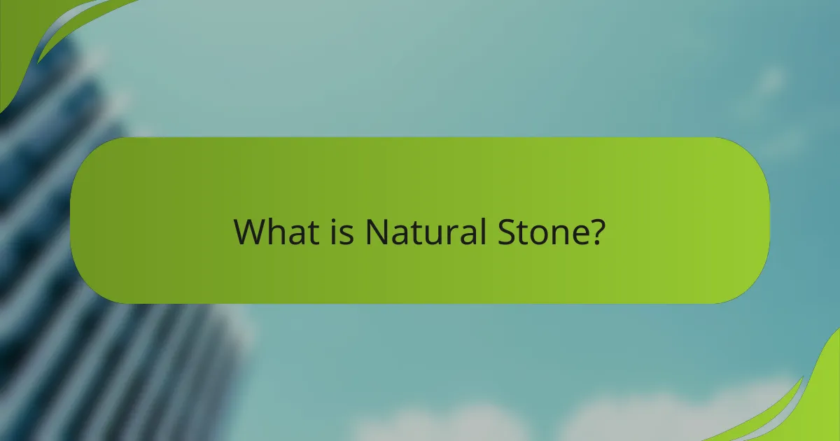 What is Natural Stone?