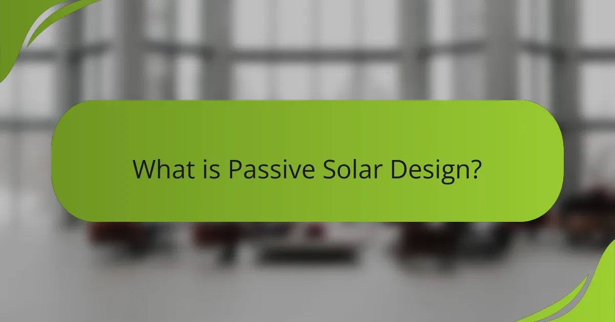 What is Passive Solar Design?