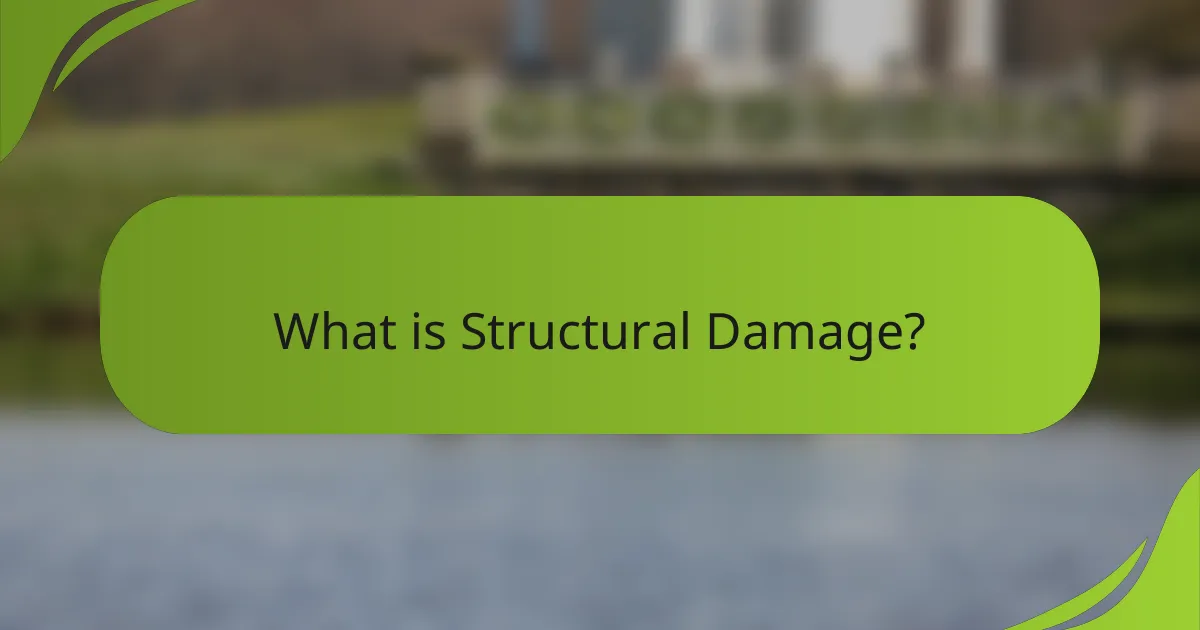 What is Structural Damage?