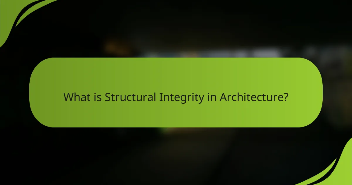 What is Structural Integrity in Architecture?