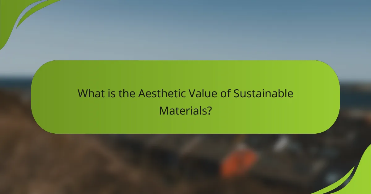 What is the Aesthetic Value of Sustainable Materials?