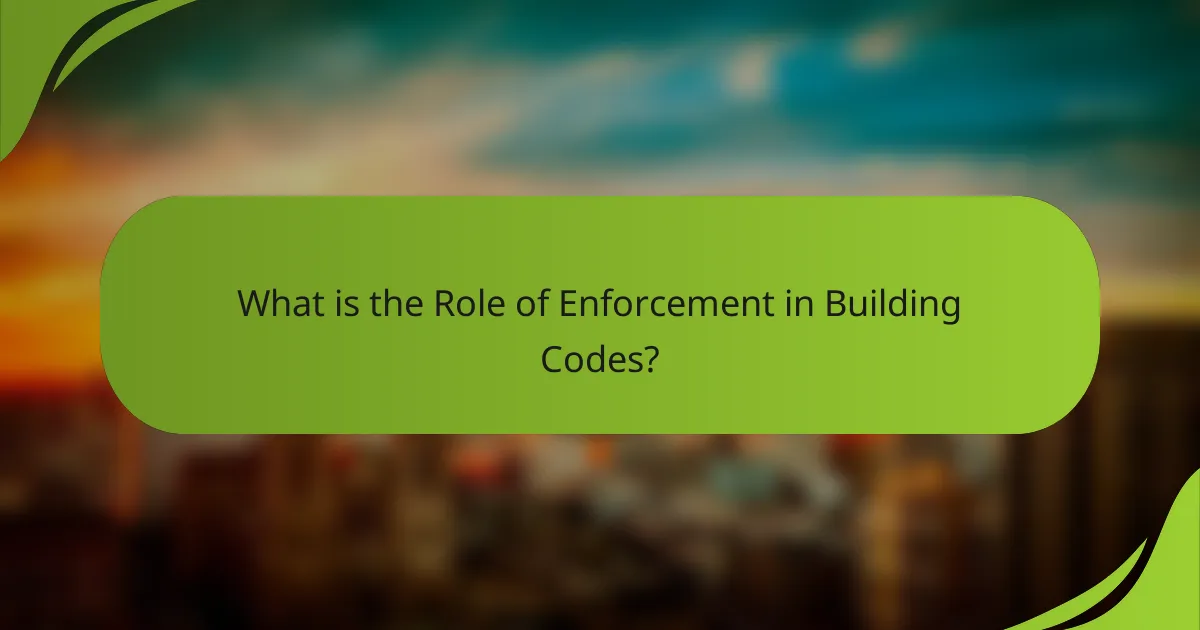 What is the Role of Enforcement in Building Codes?